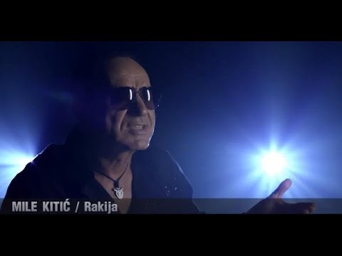 Mile Kitic – Rakija