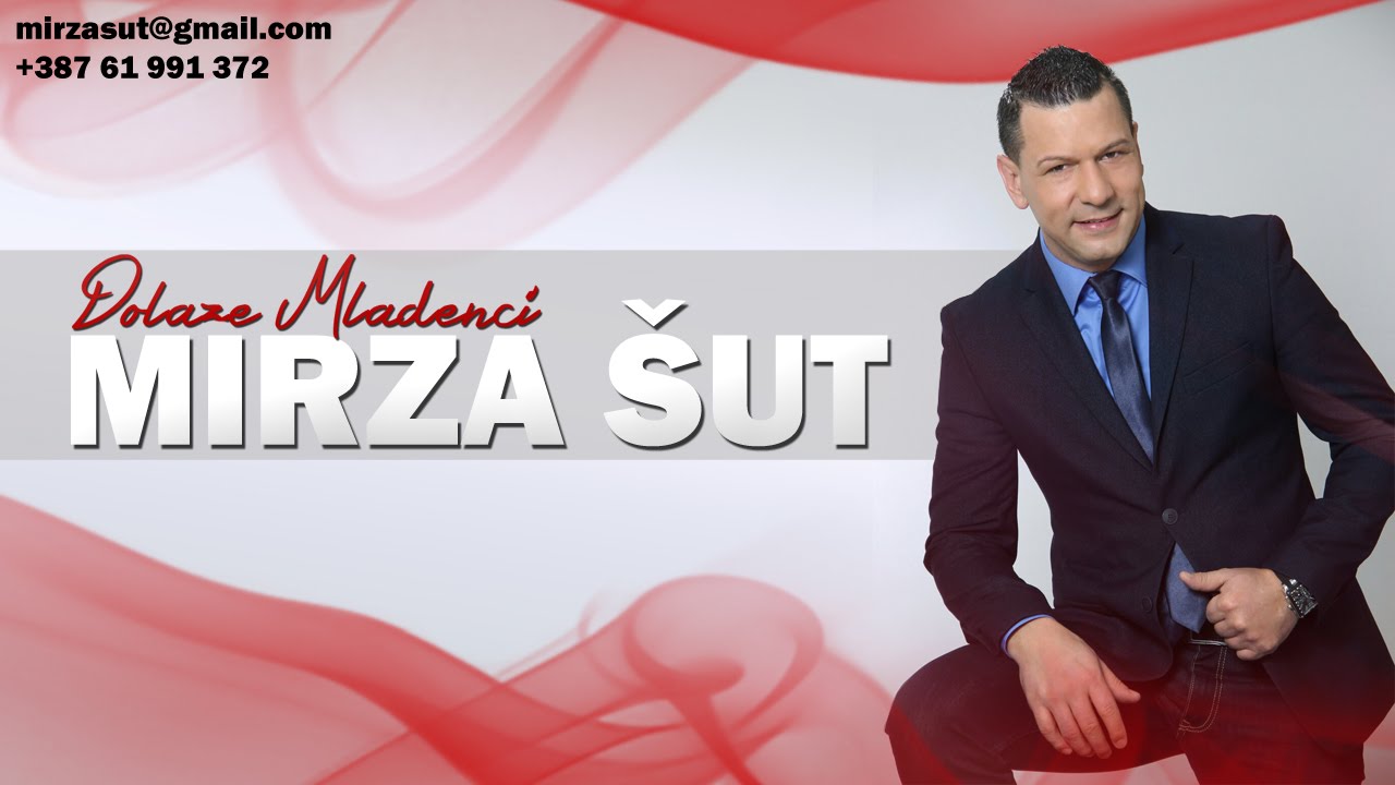 Mirza Sut – 2015 – Dolaze Mladenci