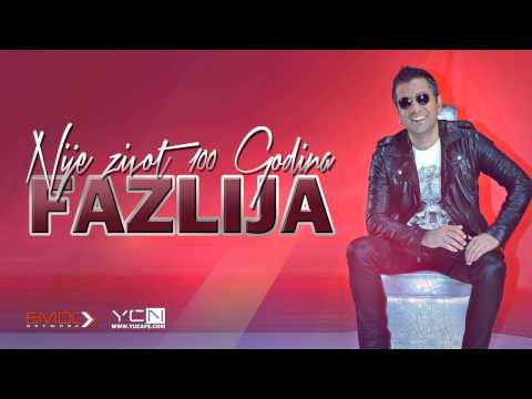 Fazlija – 2015 – Nije Zivot 100 Godina