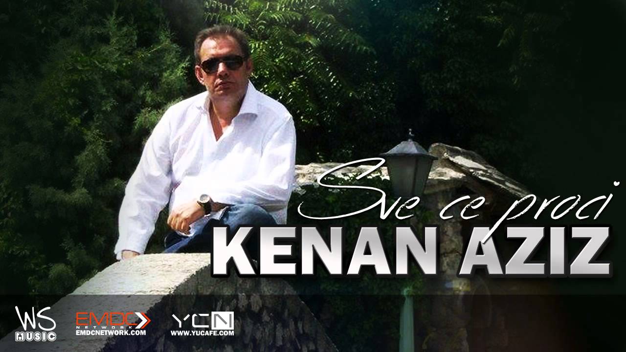Kenan Aziz – 2015 – Sve Ce Proci