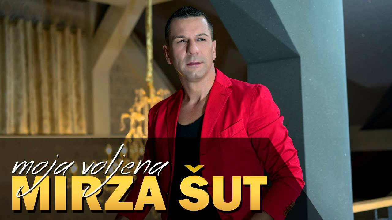 Mirza Sut – 2015 – Moja Voljena