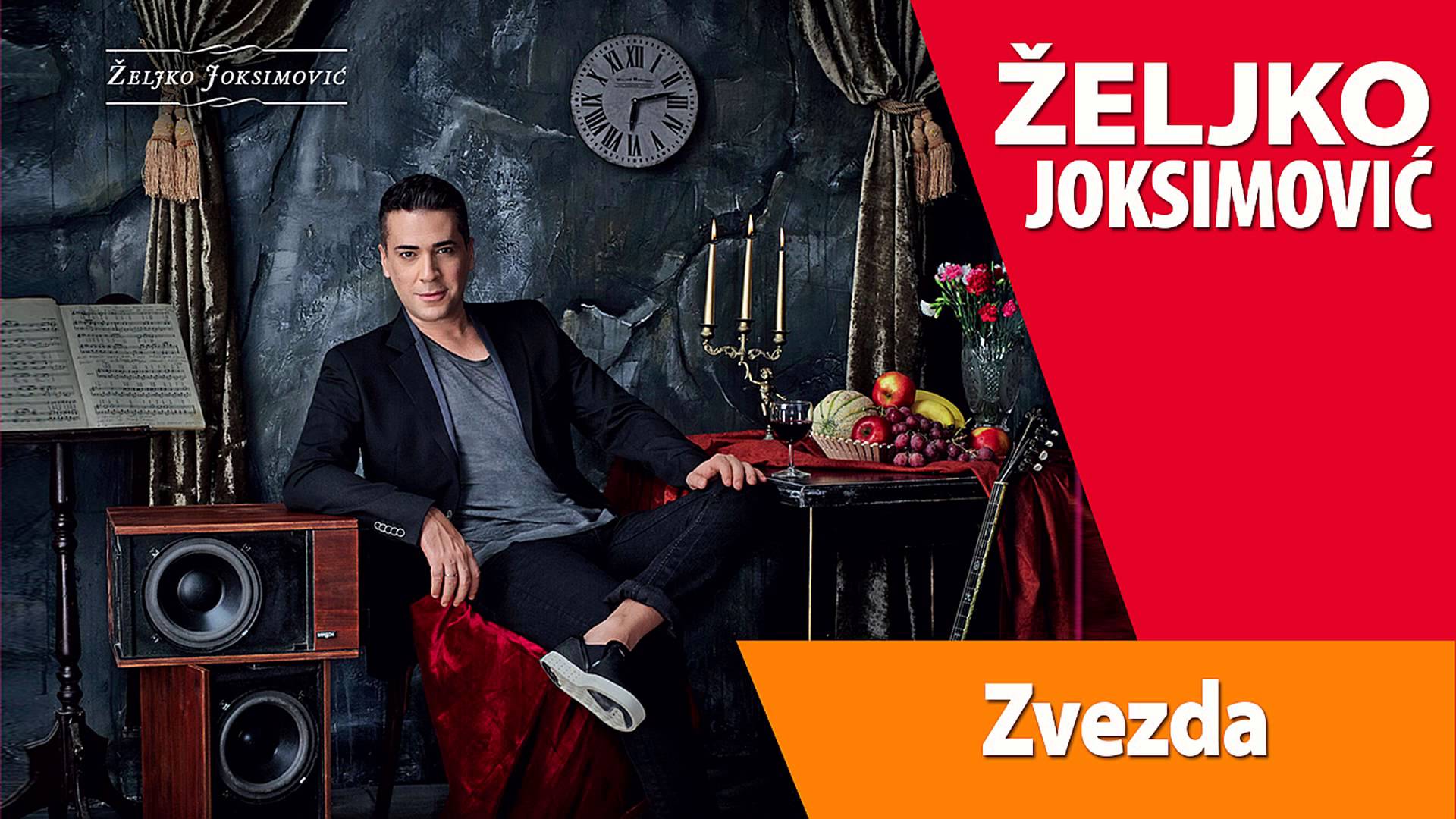 Zeljko Joksimovic – 2015 – Zvezda