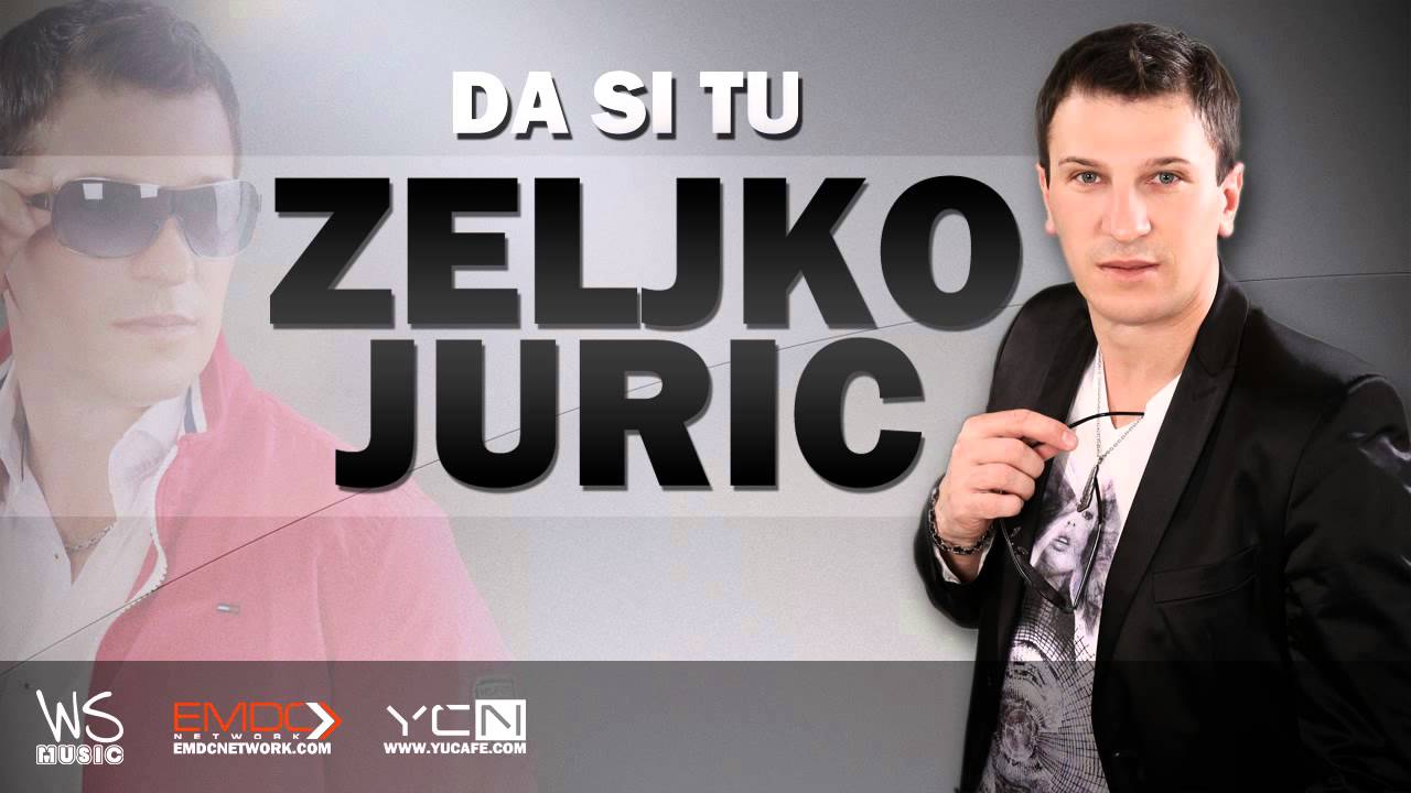 Zeljko Juric – 2015 – Da Si Tu