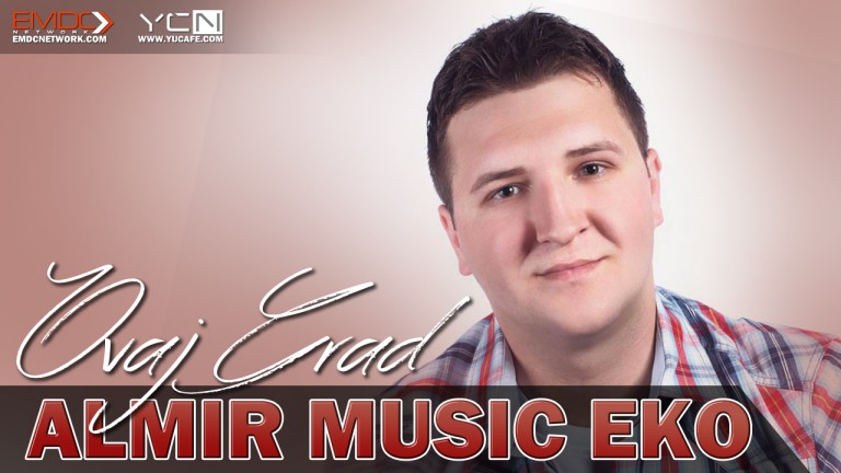 Almir Music Eko – 2016 – Ovaj Grad