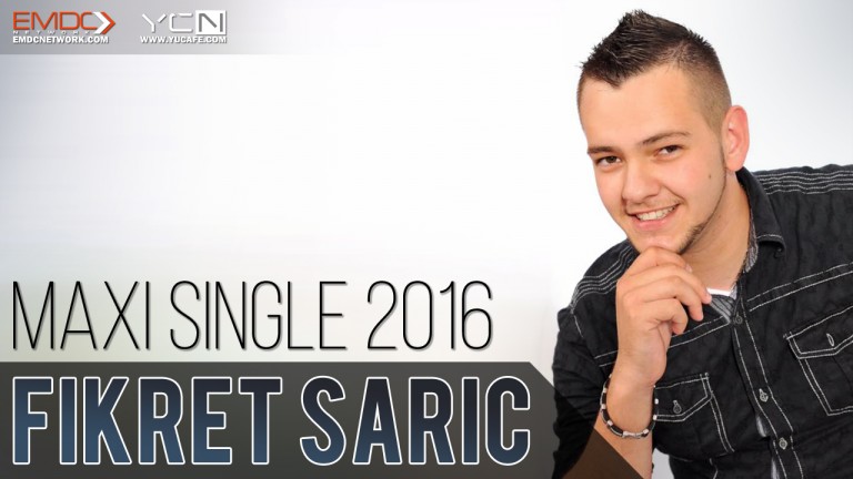 Fikret Saric – 2016 (Maxi Single)