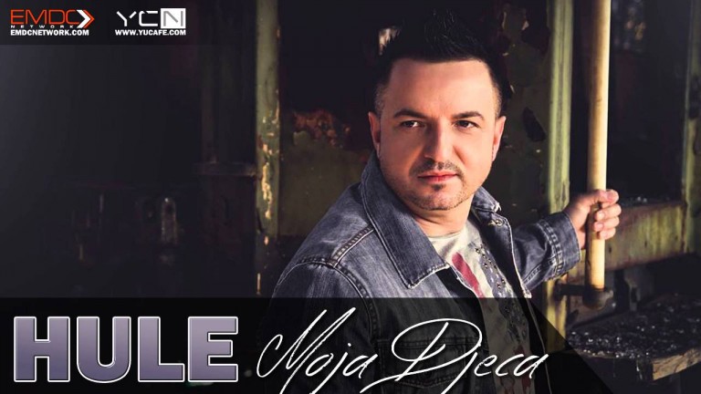 Hule – 2016 – Moja Djeca