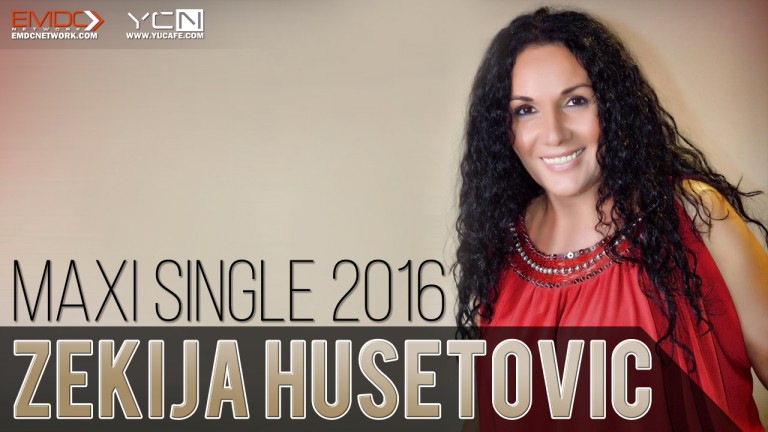 Zekija Husetovic – 2016 (Maxi Single)