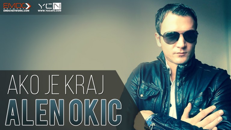 Alen Okic – 2016 – Ako Je Kraj