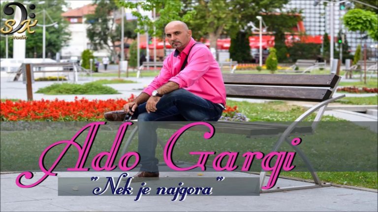 Ado Garagic Gargi – 2017 – Nek Je Najgora