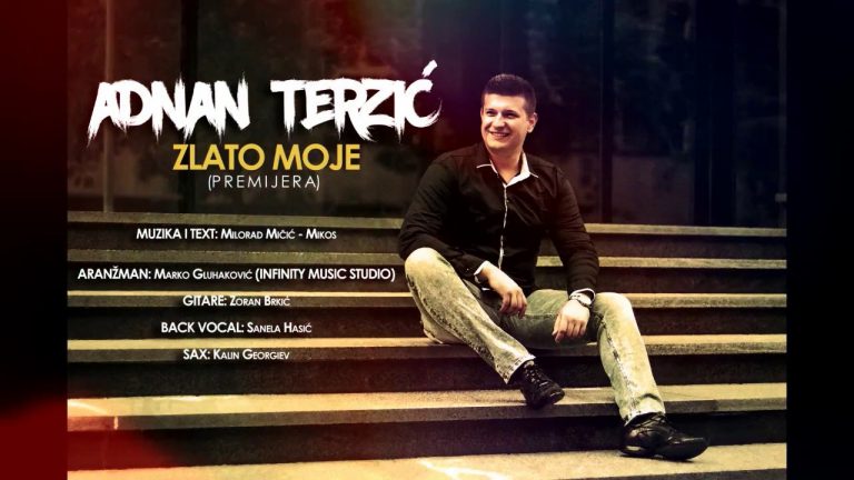 Adnan Terzic – 2017 – Zlato Moje