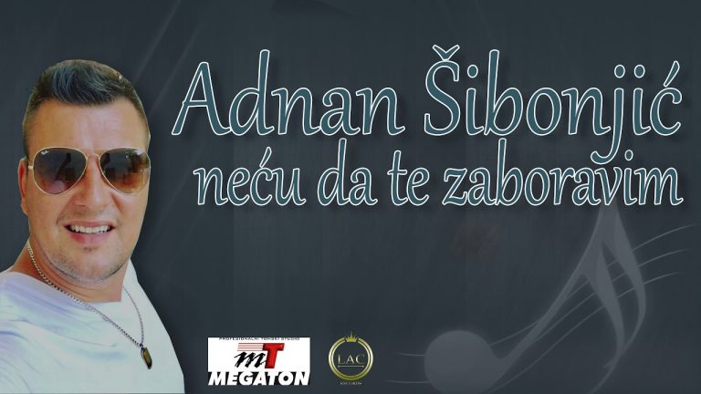 Adnan Sibonjic – 2017 – Necu Da Te Zaboravim