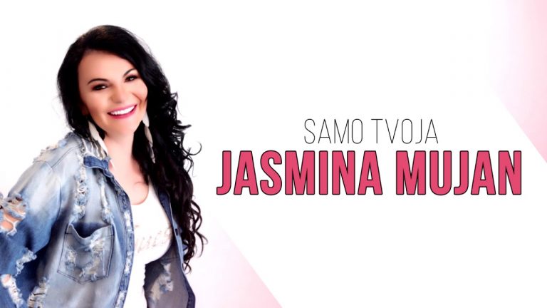 Jasmina Mujan – 2017 – Samo Tvoja