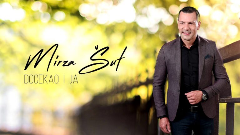 Mirza Sut – 2017 – Docekao I Ja