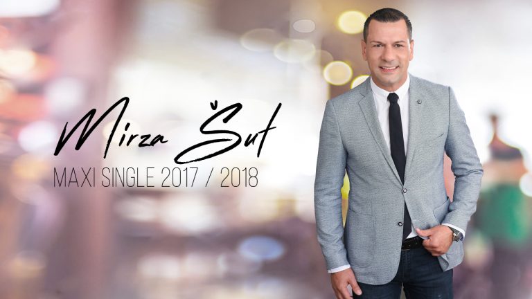 Mirza Sut – Novi Maxi Single 2017 / 2018