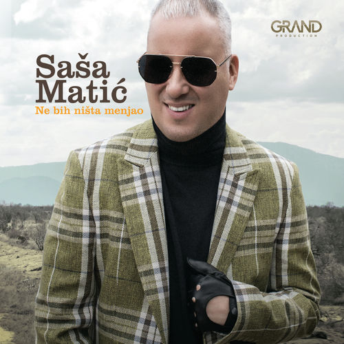 Sasa Matic – 2017 – Nebi Nista Menjao [Album]