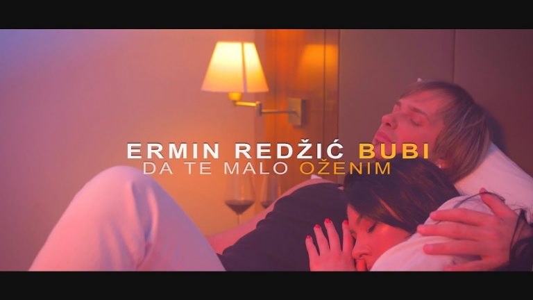 Ermin Redzic Bubi – Da Te Malo Ozenim