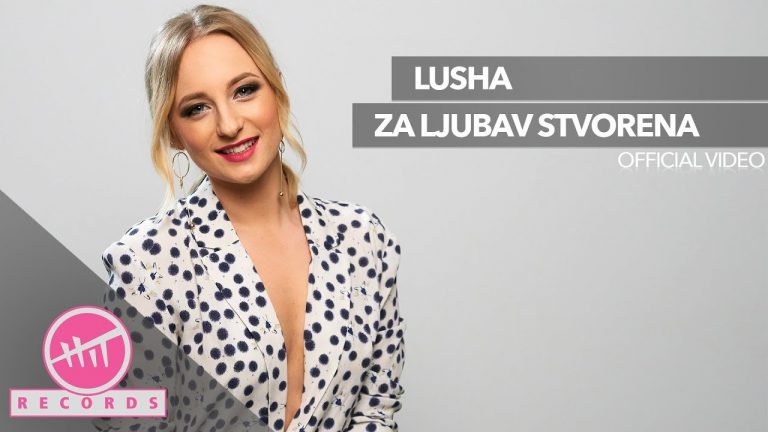 Lusha – Za Ljubav Stvorena