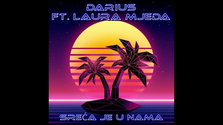 Dariu feat. Laura Mjeda – Sreca Je U Nama