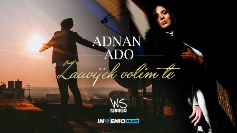 Adnan Ado – Zauvijek Volim Te